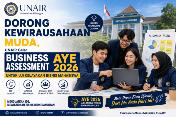 Dorong Kewirausahaan Muda, UNAIR Gelar Business Assessment AYE 2026 untuk Uji Kelayakan Bisnis Mahasiswa